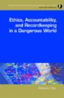 Image for Ethics, accountability and recordkeeping in a dangerous world