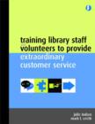 Image for Training Library Staff and Volunteers to Provide Extra Ordinary Customer Services