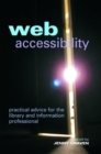 Image for Web accessibility  : practical advice for the library and information professional