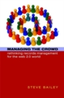 Image for Managing the crowd  : rethinking records management for the Web 2.0 world