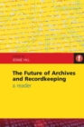 Image for The Future of Archives and Recordkeeping