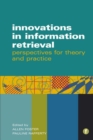 Image for Innovations in information retrieval  : perspectives for theory and practice