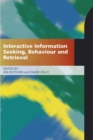 Image for Interactive Information Seeking, Behaviour and Retrieval
