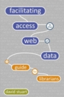 Image for Facilitating access to the web of data  : a guide for librarians
