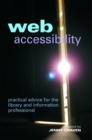 Image for Web accessibility: practical advice for the library and information professional