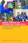 Image for Library services for children and young people: challenges and opportunities in the digital age