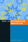 Image for Being an information innovator