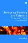 Image for Emergency planning and response for libraries, archives and museums