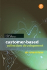Image for Customer-based collection development  : an overview