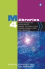 Image for M-libraries 4  : from margin to mainstream - mobile technologies transforming lives and libraries