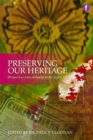 Image for Preserving our heritage  : perspectives from antiquity to the digitial age