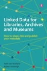 Image for Linked Data for Libraries, Archives and Museums