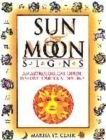 Image for Sun &amp; moon signs  : an astrological guide to love, career and destiny
