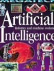Image for Artificial intelligence  : robots &amp; machine evolution David Jefferis