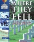 Image for Where they fell  : a walker&#39;s guide to the battlefields of the world