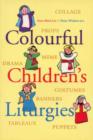 Image for Colourful Children&#39;s Liturgies