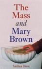 Image for The Mass and Mary Brown