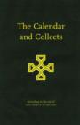 Image for The Calendar and the Collects : According to the Use of the Church of Ireland