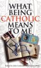 Image for What Being Catholic Means to Me