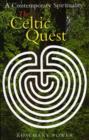Image for The Celtic Quest : A Contemporary Spirituality