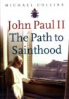 Image for John Paul II: The Path to Sainthood
