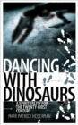 Image for Dancing with dinosaurs  : a spirituality for the 21st century