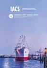 Image for General Dry Cargo Ships - Guidelines for Surveys, Assessment and Repair of Hull Structures (IACS Rec 55)