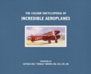 Image for The Colour Encyclopedia of Incredible Aeroplanes