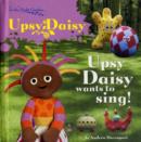 Image for Upsy Daisy Wants to Sing