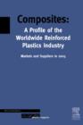 Image for Composites - A Profile of the World-wide Reinforced Plastics Industry, Markets and Suppliers to 2005
