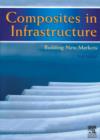 Image for Composites in Infrastructure - Building New Markets