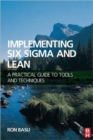 Image for Implementing Six Sigma and Lean  : a practical guide to tools and techniques