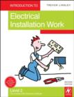Image for Introduction to electrical installation work  : compulsory units for the 2330 Certificate in Electrotechnical Technology level 2 (installation route) : Level 2 : Compulsory Units for the City &amp; Guilds 2330 Certificate in Electrotechnical Technology (In