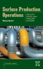 Image for Surface Production Operations: Volume III: Facility Piping and Pipeline Systems