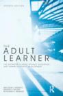 Image for The adult learner  : the definitive classic in adult education and human resource development
