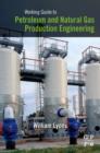 Image for Working Guide to Petroleum and Natural Gas Production Engineering