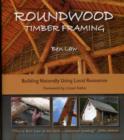 Image for Roundwood Timber Framing : Building Naturally Using Local Resources