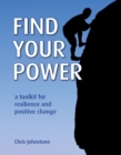 Image for Find Your Power : A Toolkit for Resilience and Positive Change