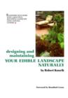 Image for Designing and Maintaining Your Edible Landscape Naturally