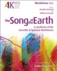 Image for Song of the Earth : A Synthesis of the Scientific and Spiritual Worldviews