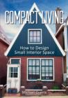 Image for Compact living  : how to design small interior space