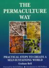 Image for The Permaculture Way: Practical Steps to Create a Self-Sustaining World