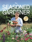 Image for The Seasoned Gardener : Exploring the Rhythm of the Gardening Year