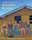 Image for A Complete Guide to Straw Bale Building