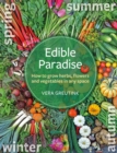 Image for Edible paradise  : how to grow herbs, flowers, veggies and fruit in any space