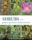 Image for Shrubs for Gardens, Agroforestry and Permaculture