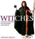 Image for Witches  : an encyclopedia of paganism and magic