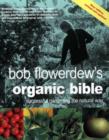 Image for Bob Flowerdew&#39;s Organic Bible