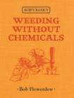 Image for Bob&#39;s Basics: Weeding without Chemicals