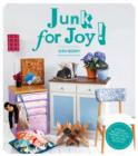 Image for Junk for joy!  : over 50 projects to inspire you to re-use and recycle